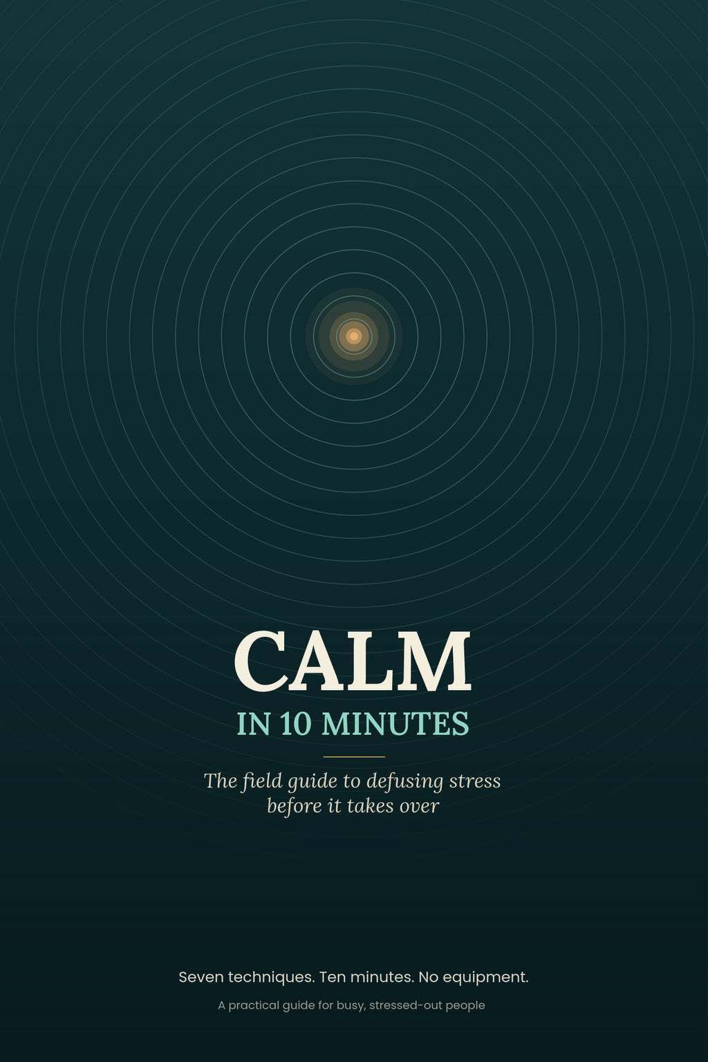 Couverture de l'ebook Calm in Ten Minutes, guide de gestion du stress au quotidien