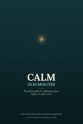 Couverture de l'ebook Calm in Ten Minutes, guide de gestion du stress au quotidien
